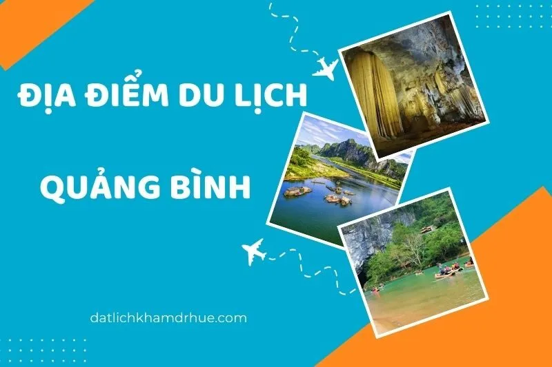 Khám Phá Top 20 Điểm Đến Du Lịch Quảng Bình Những Trải Nghiệm Thú Vị